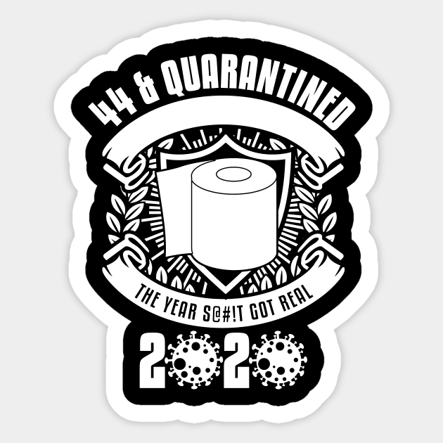 44 And Quarantined Sticker by yaros
